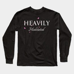 Heavily Meditated yoga design Long Sleeve T-Shirt